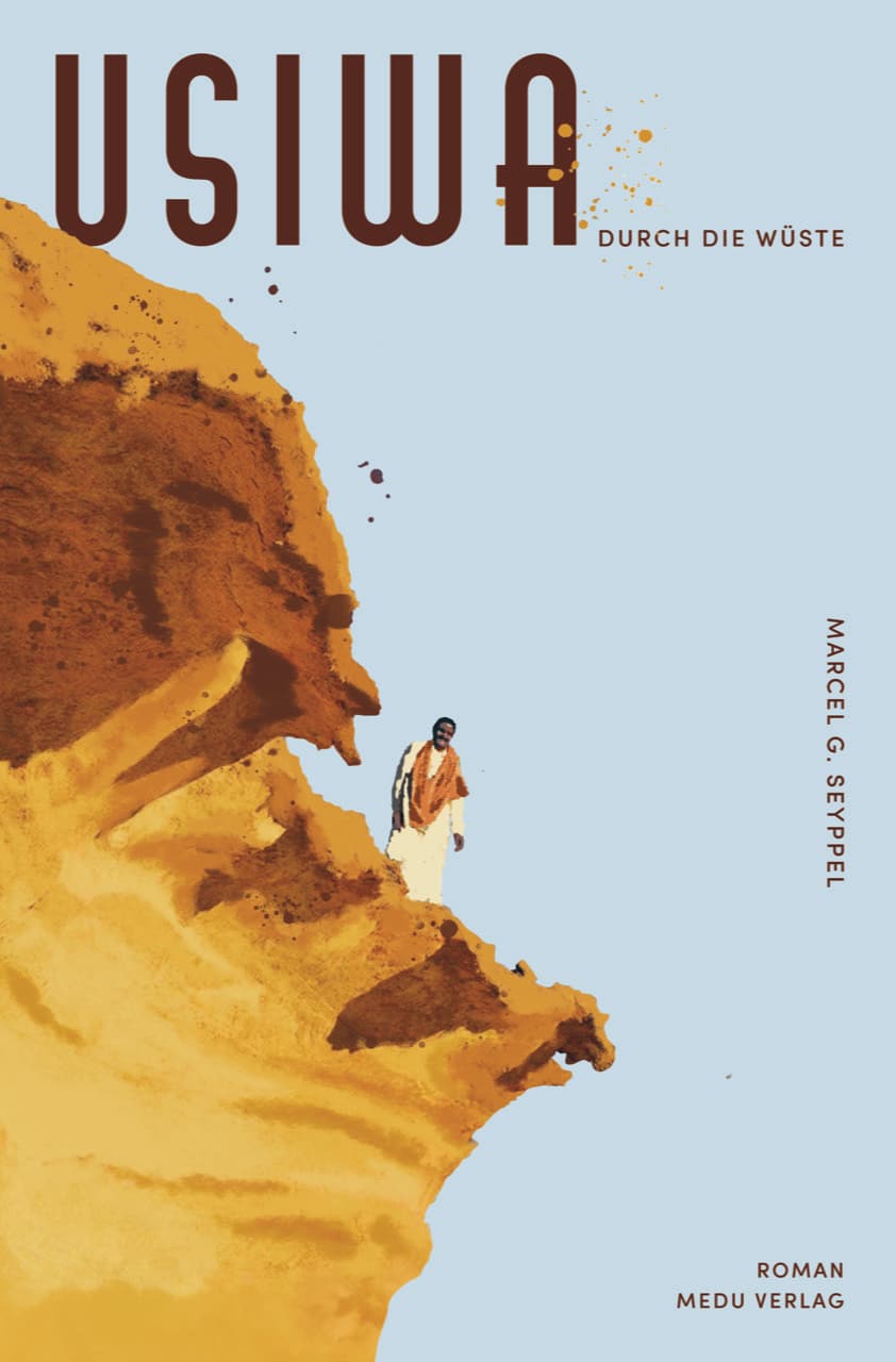 Cover des Romans USIWA – Durch die Wüste von Marcel G. Seyppel